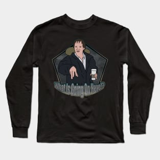 What is going on here? Long Sleeve T-Shirt